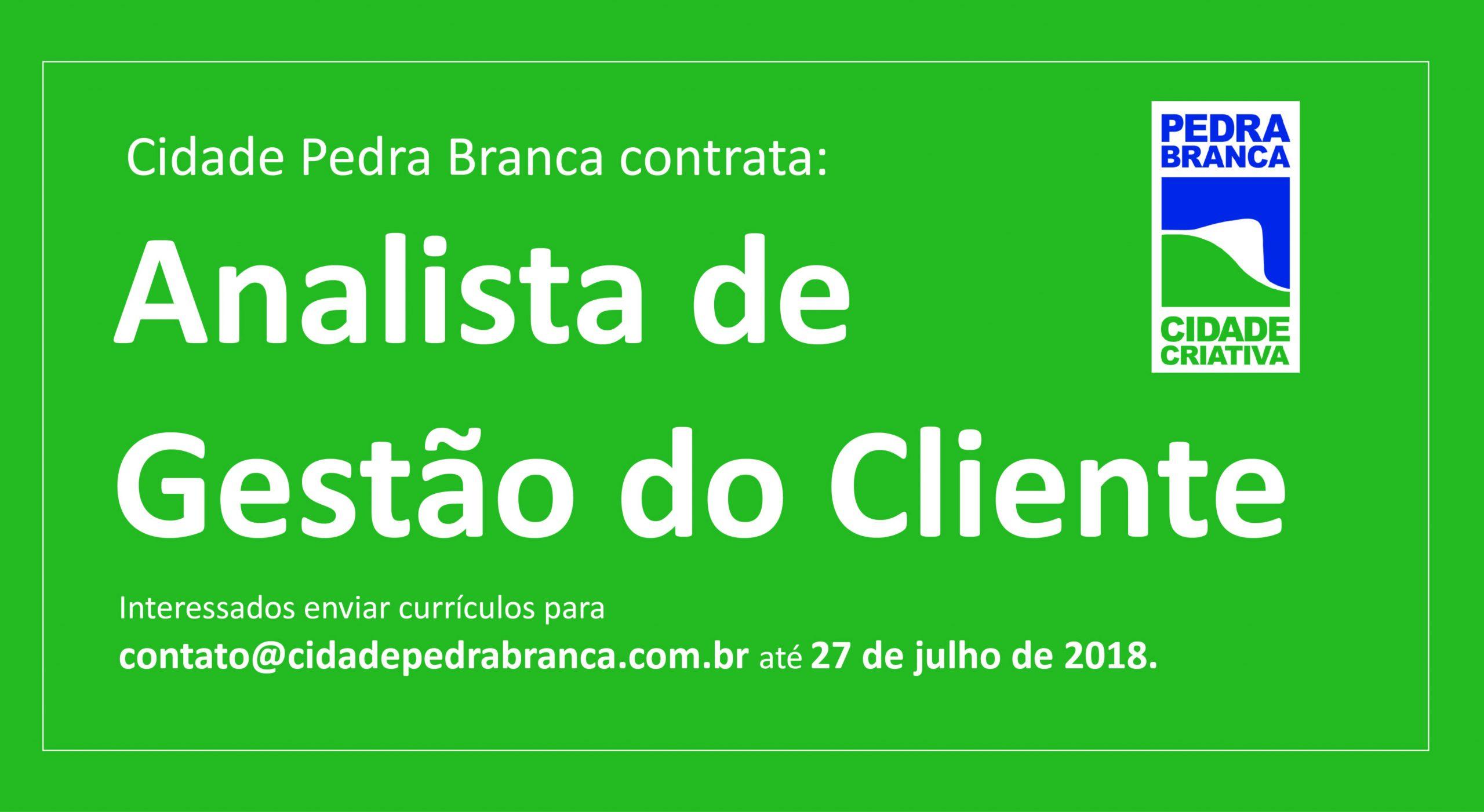 Cidade Pedra Branca Contrata Analista de Gestão do Cliente